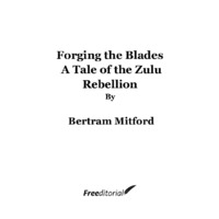 Forging the Blades. A Tale of the Zulu Rebellion