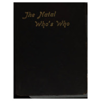 The Natal Who's Who: An Illustrated Biographical Sketch Book of Natalians