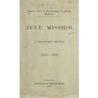 Zulu Missions. A Condensed Sketch. 1835-1886.